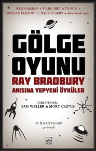 Gölge Oyunu - Ray Bradbury Anısına Yepyeni Öyküler                                                                                                                                                                                                             