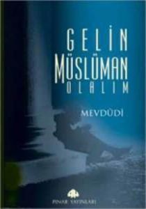 Gelin Müslüman Olalım                                                                                                                                                                                                                                          