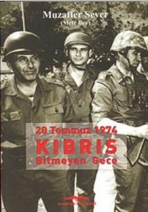 20 Temmuz 1974 Kıbrıs Bitmeyen Gece                                                                                                                                                                                                                            