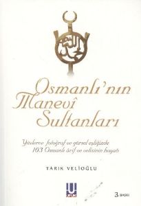 Osmanlı’nın Manevi Sultanları                                                                                                                                                                                                                                  