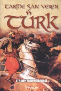 Tarihe Şan Veren Türk                                                                                                                                                                                                                                          