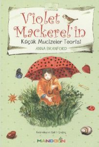 Violet Mackerel’in Küçük Mucizeler Teorisi                                                                                                                                                                                                                     