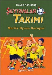 Şeytanlar Takımı I - Moritz Oyun Kuruyor                                                                                                                                                                                                                       