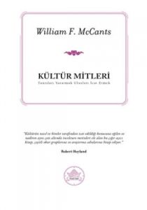 Kültür Mitleri - Tanrıları Yaratmak Ulusları İcat                                                                                                                                                                                                              