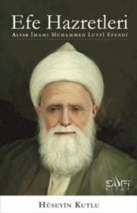 Efe Hazretleri - Alvar İmamı Muhammed Lutfi Efendi                                                                                                                                                                                                             