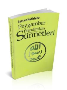 Ayet ve Hadislerle Peygamber Efendimizin (s.a.v.)                                                                                                                                                                                                              