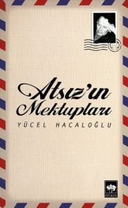 Atsız’ın Mektupları                                                                                                                                                                                                                                            