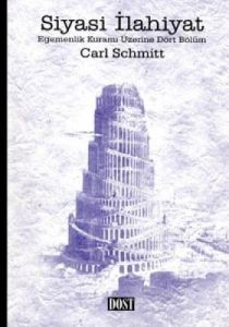 Siyasi İlahiyat Egemenlik Kuramı Üzerine Dört Bölü                                                                                                                                                                                                             