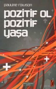 Pozitif Ol Pozitif Yaşa                                                                                                                                                                                                                                        