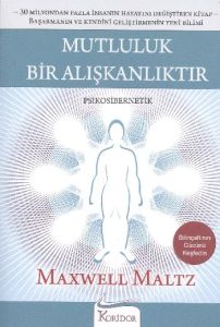 Mutluluk Bir Alışkanlıktır                                                                                                                                                                                                                                     