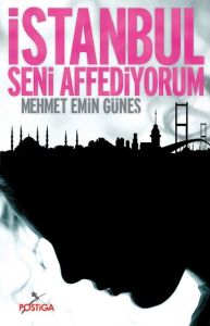 İstanbul Seni Affediyorum                                                                                                                                                                                                                                      