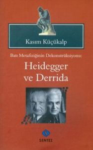 Heidegger ve Derrida                                                                                                                                                                                                                                           