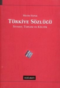 Türkiye Sözlüğü: Siyaset, Toplum ve Kültür                                                                                                                                                                                                                     