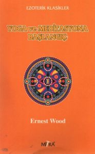 Yoga ve Meditasyona Başlangıç                                                                                                                                                                                                                                  