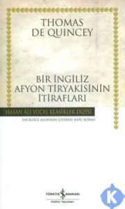 Bir İngiliz Afyon Tiryakisinin İtirafları - Hasan                                                                                                                                                                                                              