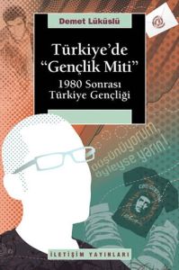 Türkiye’de Gençlik Miti                                                                                                                                                                                                                                        