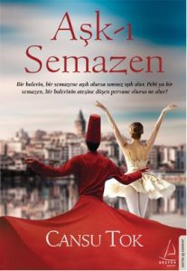 Aşk-ı Semazen                                                                                                                                                                                                                                                  
