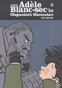 Tardı Adele Blanc-Sec’in Olağanüstü Maceraları 2 -                                                                                                                                                                                                             