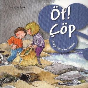Öf! Çöp - Gezegenimize İyi Bakalım                                                                                                                                                                                                                             