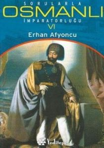 Sorularla Osmanlı İmparatorluğu 6                                                                                                                                                                                                                              