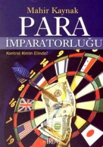 Para İmparatorluğu Kontrol Kimin Elinde?                                                                                                                                                                                                                       