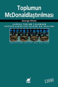 Toplumun McDonaldlaştırılması Çağdaş Toplum Yaşamı                                                                                                                                                                                                             