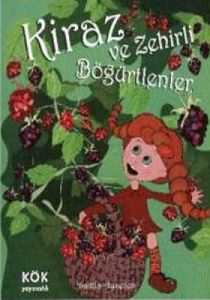 Kiraz ve Zehirli Böğürtlenler                                                                                                                                                                                                                                  