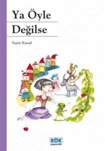 Ya Öyle Değilse                                                                                                                                                                                                                                                