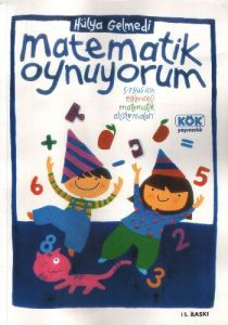 Matematik Oynuyorum 5-7 Yaş İçin Eğlenceli Matema                                                                                                                                                                                                              