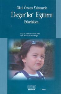 Okul Öncesi Dönemde Değerler Eğitimi Etkinlikleri                                                                                                                                                                                                              