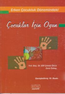 Erken Çocukluk Dönemindeki Çocuklar İçin Oyun                                                                                                                                                                                                                  