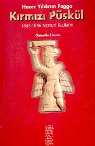 Kırmızı Püskül 1843-1846 Nesturi Katliamı                                                                                                                                                                                                                      