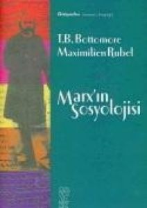 Marx’ın Sosyolojisi                                                                                                                                                                                                                                            