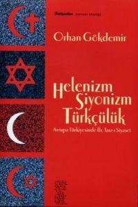 Helenizm, Siyonizm,Türkçülük                                                                                                                                                                                                                                   