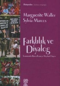 Farklılık ve Diyalog Feminizmler Küreselleşmeye Me                                                                                                                                                                                                             