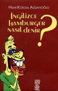 İngilizce Hamburger Nasıl Denir?                                                                                                                                                                                                                               