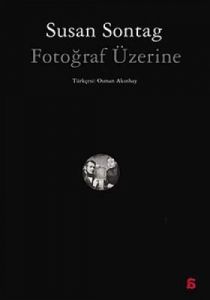 Fotoğraf Üzerine                                                                                                                                                                                                                                               