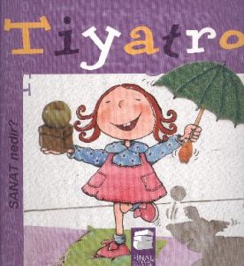Sanat Nedir? - Tiyatro                                                                                                                                                                                                                                         