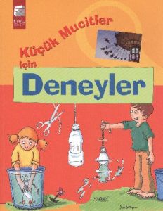 Küçük Mucitler İçin Deneyler                                                                                                                                                                                                                                   