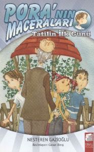 Pora’nın Maceraları - Tatilin İlk Günü                                                                                                                                                                                                                         