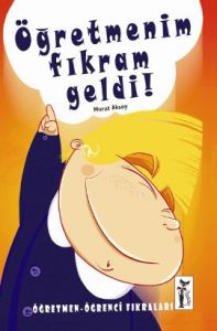 Öğretmenim Fıkram Geldi                                                                                                                                                                                                                                        
