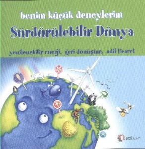 Benim Küçük Deneylerim - Sürdürülebilir Dünya                                                                                                                                                                                                                  