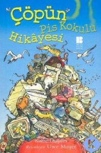 Çöpün Pis Kokulu Hikayesi                                                                                                                                                                                                                                      
