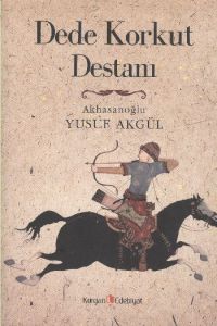 Dede Korkut Destanı                                                                                                                                                                                                                                            