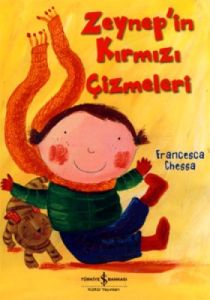 Zeynep’in Kırmızı Çizmeleri                                                                                                                                                                                                                                    