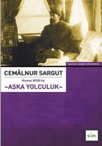 Kenan Rifai ile Aşka Yolculuk                                                                                                                                                                                                                                  