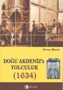 Doğu Akdeniz’e Yolculuk (1634)                                                                                                                                                                                                                                 