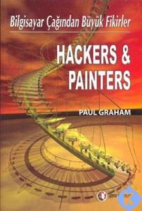 Hackers & Painters Bilgisayar Çağından Büyük Fikir                                                                                                                                                                                                             