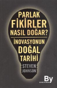 Parlak Fikirler Nasıl Doğar?                                                                                                                                                                                                                                   