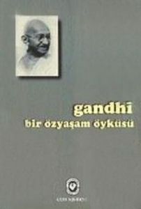 Bir Özyaşam Öyküsü Gandhi                                                                                                                                                                                                                                      